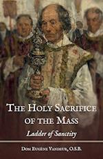 The Holy Sacrifice of the Mass