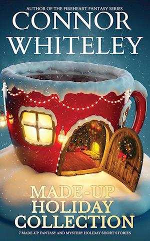 Made-Up Holiday Collection: 7 Holiday Fantasy And Mystery Short Stories