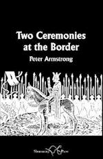 Two Ceremonies at the Border