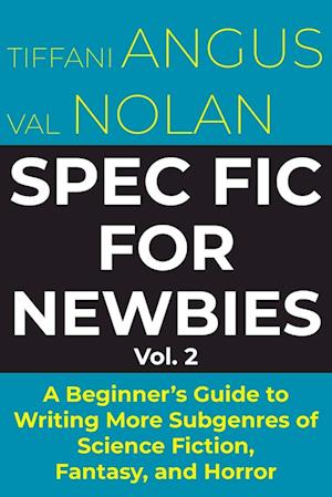 Spec Fic for Newbies Vol 2