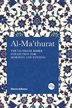 Al-Ma'thurat: The Ultimate Daily Dhikr Colletion for Morning and Evening 