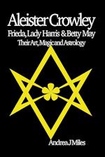 Aleister Crowley, Frieda, Lady Harris & Betty May