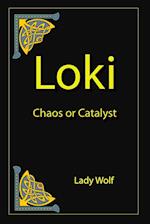 Loki   Chaos or Catalyst