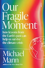 Our Fragile Moment
