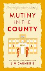 Mutiny in the County