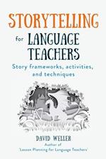 Storytelling for Language Teachers: Story frameworks, activities, and techniques 