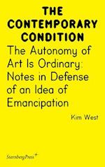 The Autonomy of Art Is Ordinary