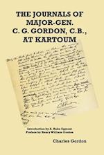 The Journals of Major-Gen. C. G. Gordon, C.B., At Kartoum 