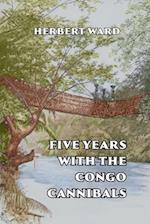 Five Years with the Congo Cannibals 