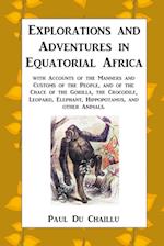 Explorations and Adventures in Equatorial Africa