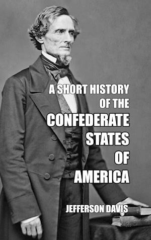 A Short History of the Confederate States of America