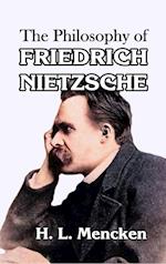 The Philosophy of Friedrich Nietzsche 