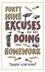 49 Excuses for Not Doing Your Homework 