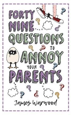 49 Questions to Annoy Your Parents