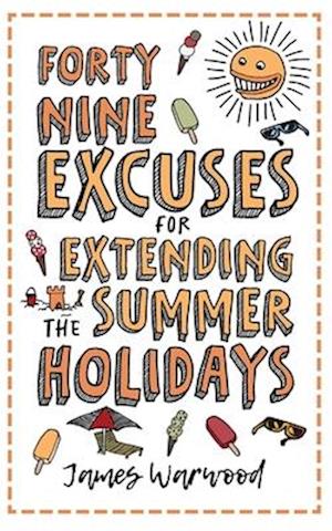 49 Excuses for Extending Your Summer Holiday