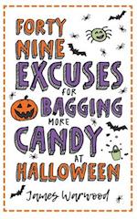 49 Excuses for Bagging More Candy at Halloween 