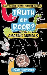 Truth or Poop? Amazing Animals: Amazing Animals 