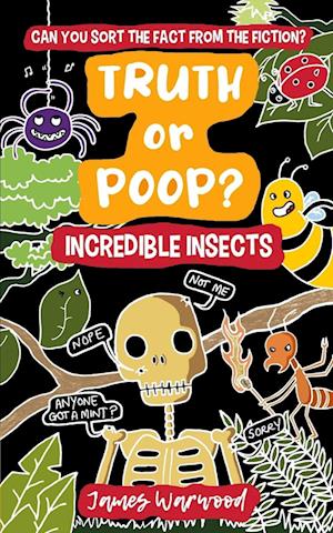 Truth or Poop? Incredible Insects