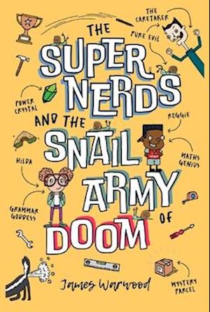 The Super Nerds and the Snail Army of Doom