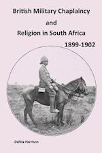 British Military Chaplaincy and Religion in South Africa 1899-1902 