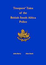 Troopers' Tales of the British South Africa Police
