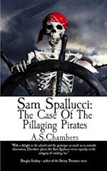 Sam Spallucci: The Case of the Pillaging Pirates 