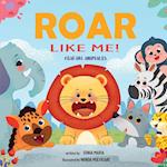 Roar Like Me!