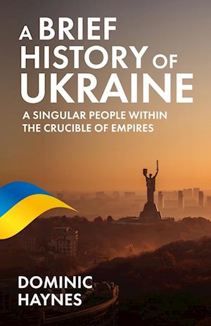 A Brief History of Ukraine