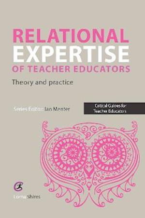 Relational Expertise of Teacher Educators