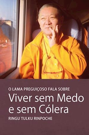 O Lama Preguicoso gala sobre Viver sem Medo e sem Cólera