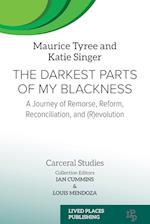 The Darkest Parts of My Blackness