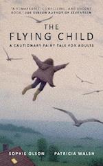 The Flying Child - A Cautionary Fairytale for Adults