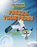 Freeze Your Fear!