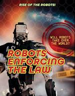 Robots Enforcing the Law