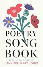 Poetry Songbook: Write your way to happiness 