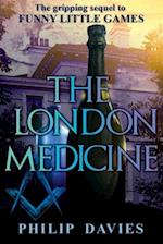 The London Medicine 