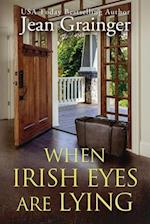 When Irish Eyes Are Lying: The Kilteegan Bridge Story - Book 4 