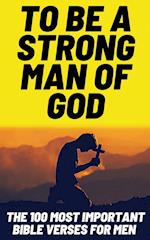 To Be A Strong Man Of God