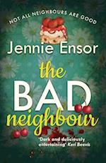 The Bad Neighbour 