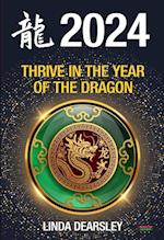 Thrive in the Year of the Dragon: Chinese Zodiac Horoscope 2024