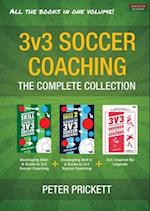 3v3 Soccer Coaching: The Complete Collection 
