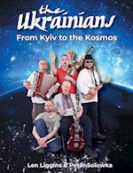 The Ukrainians - From Kyiv to the Kosmos