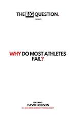 Why Do Most Athletes Fail?