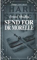 Send For Dr Morelle 