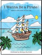 I wanna be a pirate 