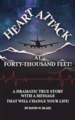 Heart Attack At Forty Thousand Feet! 