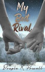 My Best Rival: A love story about loving yourself for who you really are... 