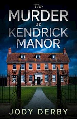 The Murder at Kendrick Manor