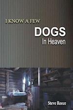 I Know a Few Dogs in Heaven 