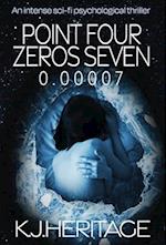 Point Four Zeros Seven